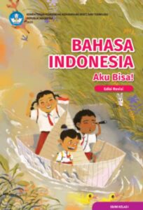 Buku Siswa Bahasa Indonesia: Aku Bisa! untuk SD/MI Kelas 1 (Edisi Revisi)